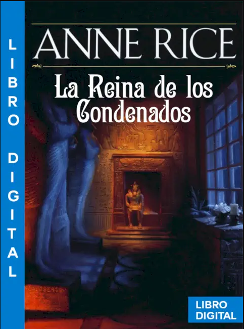 Libro La reina de los condenados de Anne Rice - Todo sobre Libros