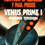 Venus Prime I Máxima Tensión Arthur C. Clarke y Paul Preuss